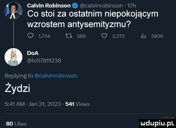 a calvin robinson. vimohimuu ﬂh co stoi za ostatnim niepokojącym wzrostem antysemityzmu o lam l ma o      m uwm dba nakf        rmﬂymg lo cawmmnmson ziei       am km   .         vu wn so m