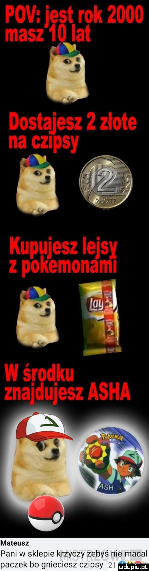 mateusz pani w sklepie krzyczy żebyś nie macal paczek bo gnieciesz czipsy udupiu fl