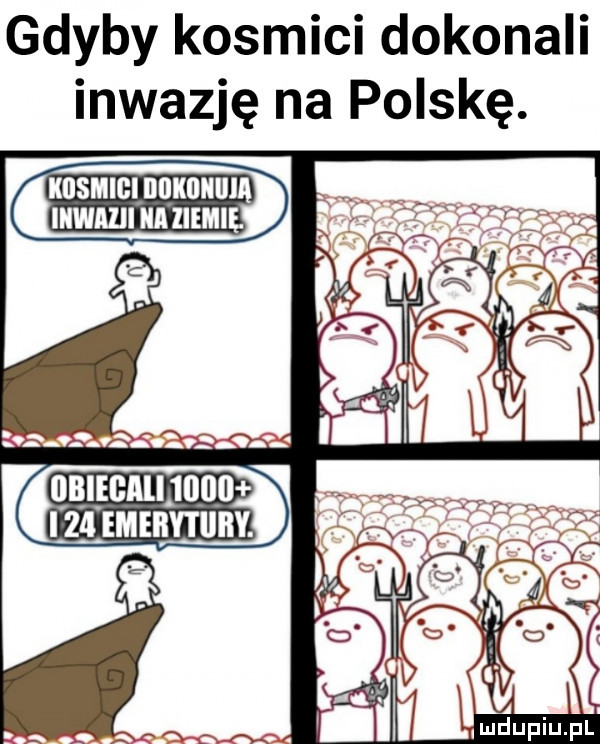 gdyby kosmici dokonali inwazję na polskę