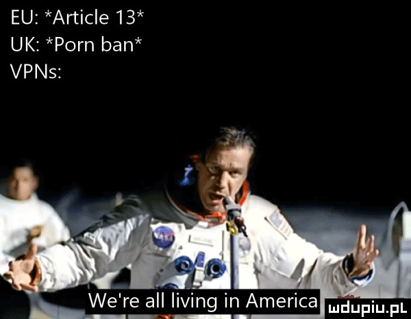 eu article    uk poen ban vpns. we re all lising in ameriga ham pl