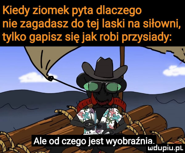 m ale od czego jest wyobraźnia mduplu pl