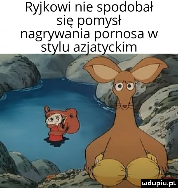 ryjkowi nie spodobał się pomysł nagrywania pornosa w st iu az at oj