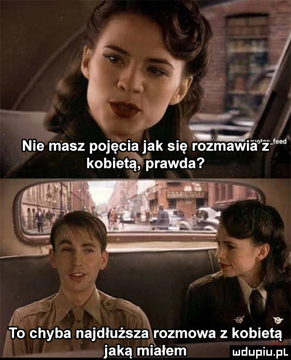 w. ći v to chyba najdłużżąrozmowa z kobietą jaką mi alem