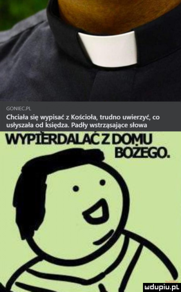gonhżc pl chciała się wypisać   kościoła trudno uwierzyć co usłyszała od księdza. padły wstrząsające słowa