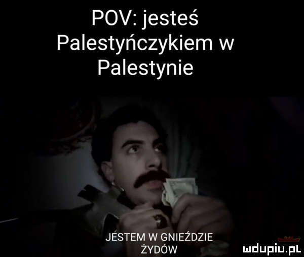 pcv jesteś palestyńczykiem w palestynie k jestem w gnieździe żydów mduplu pl