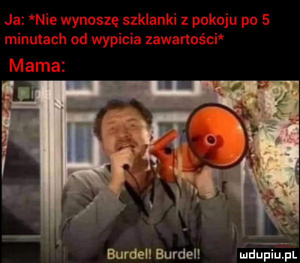 burdel burdel dupiupl