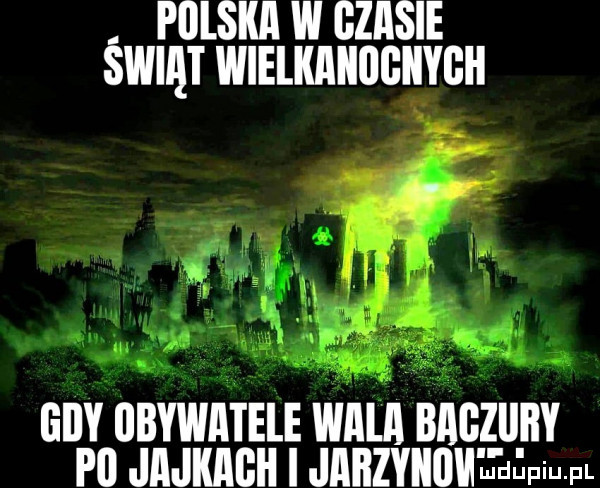polska w olasie świat wielkanooilyoh oby obywatele wala baoziiby po jajkaoii jabzyiiiim jdepiu pl