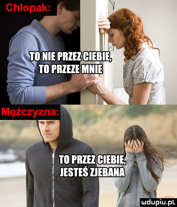 chłopak i qi icie przeze tal i iizeze.   . abakankami mduplu pl