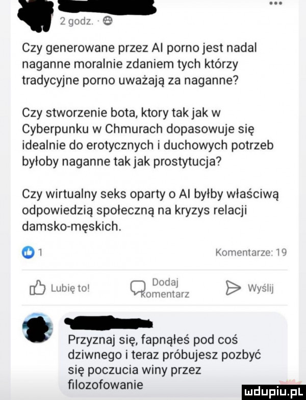 godz   czy generowane przez ai porno jest nadal naganne moralnie zdaniem tych którzy tradycyjne porno uważają za naganne czy stworzenie bota ktory tak jak w cyberpunku w chmurach dopasowuje się idealnie do erotycznych i duchowych potrzeb byloby naganne tak jak prostytucja czy wirtualny seks oparty   ai bylby właściwą odpowiedzią spoleczna na kryzys relacji damsko męskich. komentarze w dodaj ó lubię mi qomcmmz vvyjij przyznaj się fapnaleś pod coś dziwnego i teraz próbujesz pozbyć się poczucia winy przez filozofowania