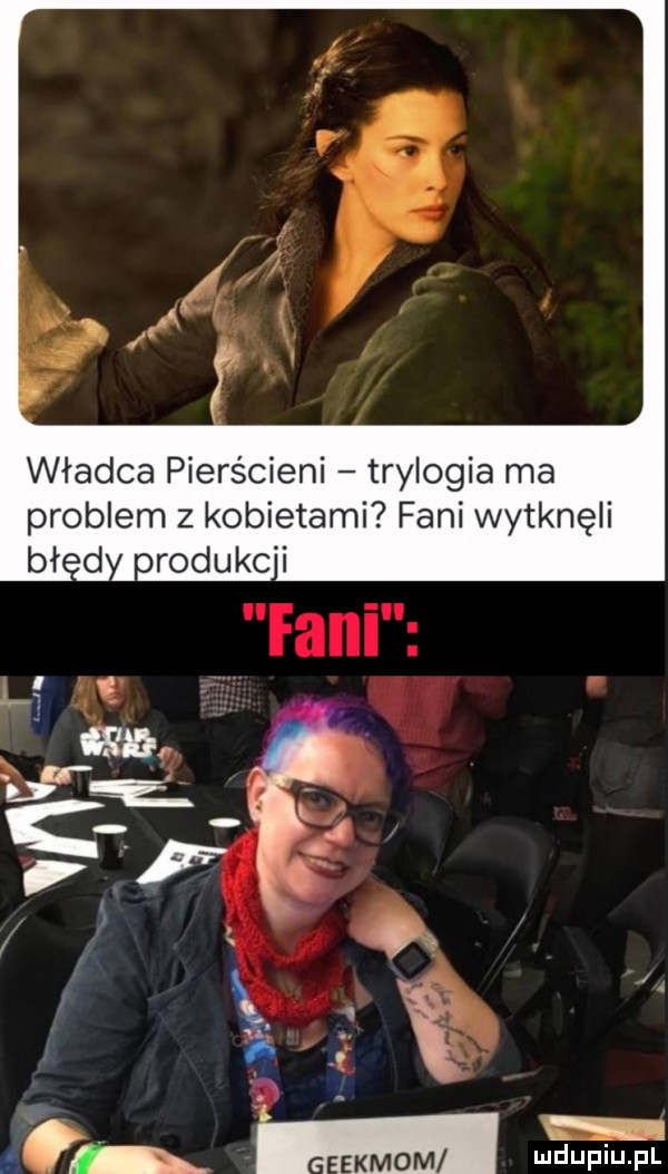 władca pierścieni trylogia ma problem z kobietami fani wytknęli bł d orodukc i