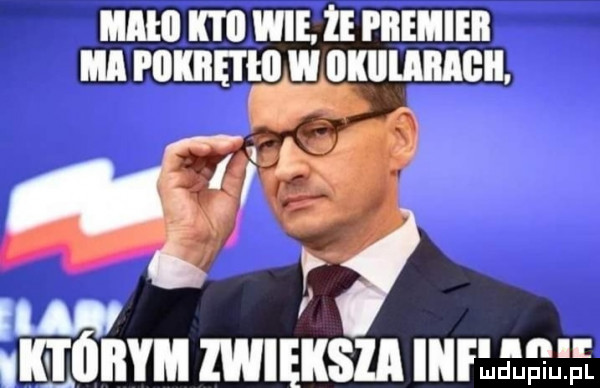 mai m wie  e premier ma i iikiięi łoi w iikiiiamgii. mr ą m i ik i óiiym zwiększa ara