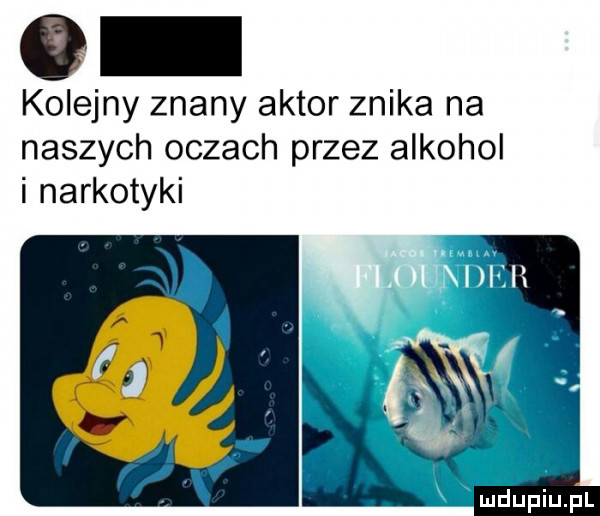 kolejny znany aktor znika na naszych oczach przez alkohol i narkotyki i