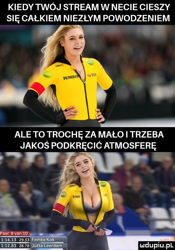 kiedy twój stream w necie cieszy się całkiem niezłym powodzeniem ale t  trochę za mało i trzeba jakoś podkręcic atmosferę mu zus