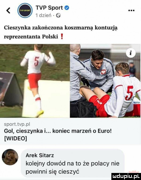 tvp sport     dereń o cieszynka zakończona koszmarną kontuzję reprezentanta polski spornvppl gol cieszynka i. koniec marzeń o euro wideo. arek sitarz kolejny dowód na to że polacy nie powinni się cieszyć