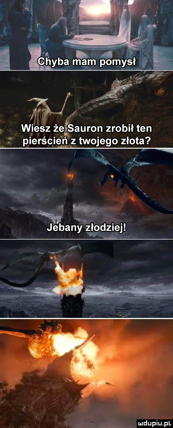 wiesz żeźsauron zrobił ten pierścićńj twojego złota w. w l q. a. abakankami it ﬁ. abakankami jebany         q q