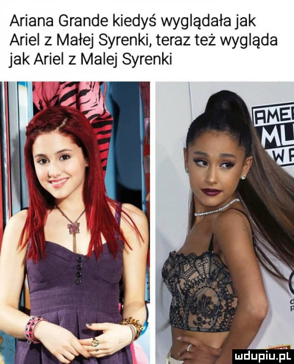 ariana grande kiedyś wyglądała jak ariel z małej syrenki teraz też wygląda jak ariel z malej syrenki