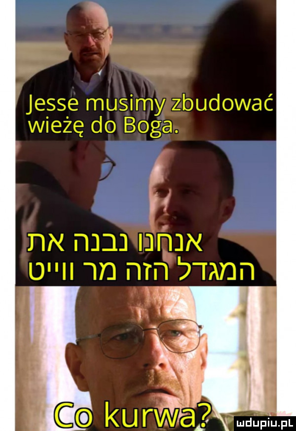 jesse musimy zbudować wieżę do boga. dn nn ijmn uuu m nm   mm. abakankami ku rwa   vudupiupl