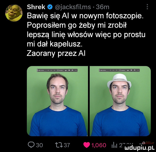 shrek   jacksfilms   m bawię się al w nowym fotoskopie. poprosiłem go żeby mi zrobił lepszą linię włosów więc po prestu mi dał kapelusz. zaorany przez ai q        wl i upte pl