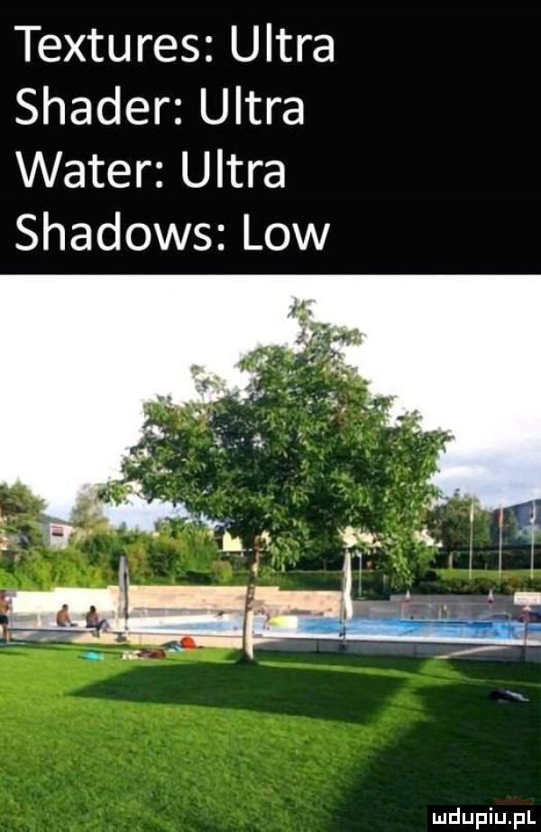 textures ultra shaker ultra wader ultra shadows low