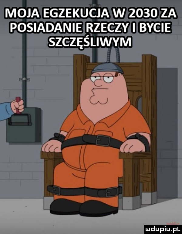 moja egzekucja w      za posiadanie rzeczy i bycie szczęśliwym. agi l