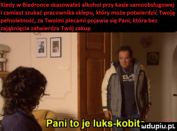 pani to je lukaj i obitddupiuiel