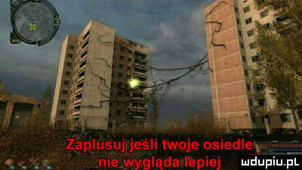 v. x j. zaplusuj jeśli twoje osiedle nie wygląda lepiej