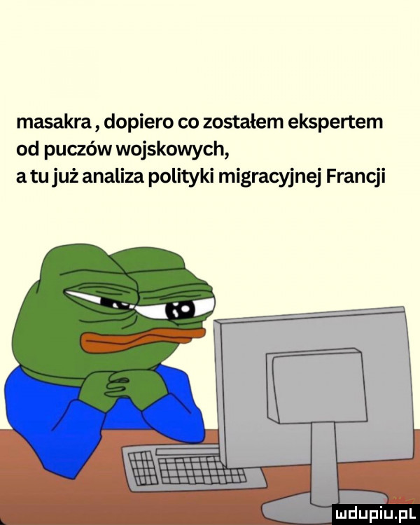 masakra dopiero co zostałem ekspertem od puczów wojskowych a tu już analiza polityki migracyjne francji