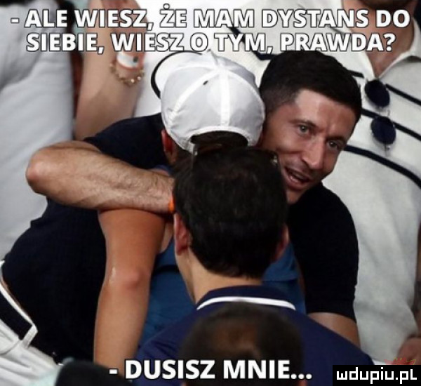 dusisz mn e