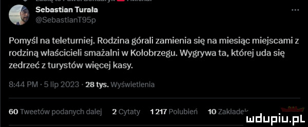 sebnsemtumh senastwsv   pomyśl na teletu. rodzina górali zamienia się na miesiąc miejscami z rodziną właściciel smażalni w kolobrzegu. wygrywa ta które uda się zedrzeć z turystów więcej kasy. am w mm      zemjnyzwwt eda   tweeiuw anda zcyaazy     poiubien  oz ai u lu liu il