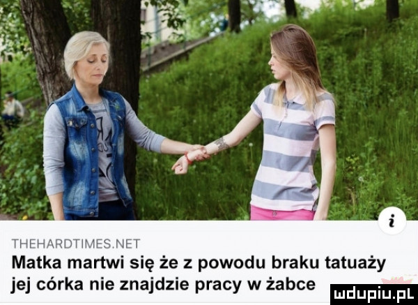 thfhardtwfs nat matka martwi się że z powodu braku tatuaży jej córka nie znajdzie pracy w żabce