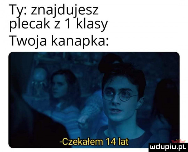 ty znajdujesz p ewak z  klasy twoja kanapka
