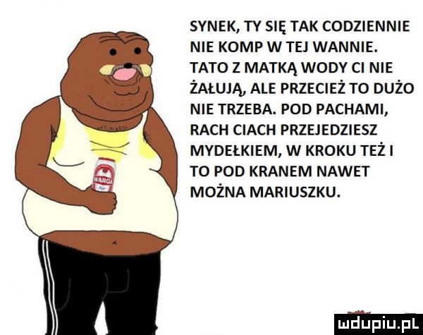 synek tv się tak codziennie nie komp w te wannie. tato z matką wonv ci nie żałują ale przecież to dużo nie trzeba. pod pachami rich ciach przejedziesz mydełkiem w kroku też to pod kranem nawet można mariuszku