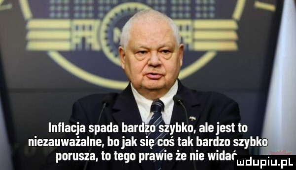 inflacja spada haki yhkn. ale jest io niezauważalne ho jak się coś tak bardzo szynk narusza in lega prawne że me wiar