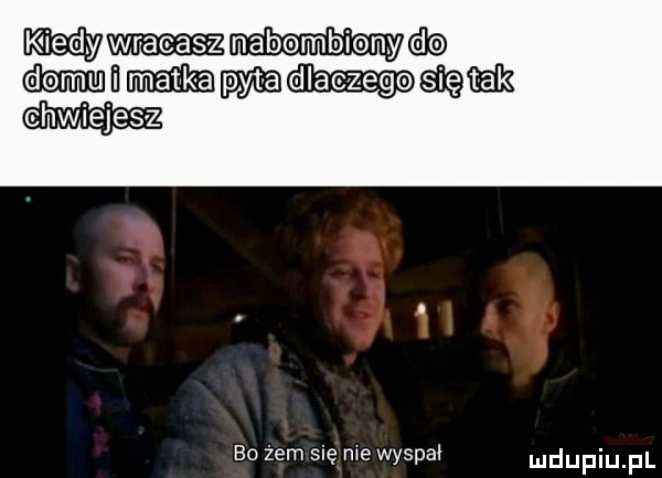 wm mwmw mmm bo żem się me wyspaó