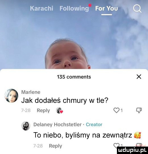 nam i     comments x marlene a jak dodałeś chmury w tle repry. q  a delaney hochstetler cldll ul to niebo byliśmy na zewnątrz c repry