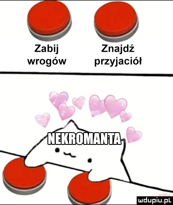 zabij znajdź wrogów przyjaciół