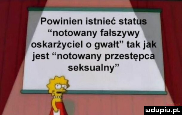 powinien istnieć stan. notowany fałszywy oskarżyciel o gwałt tak jak jest notowany przestępca seksualny h