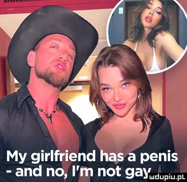 my girlfriend has a penis and no i m not gaymdum