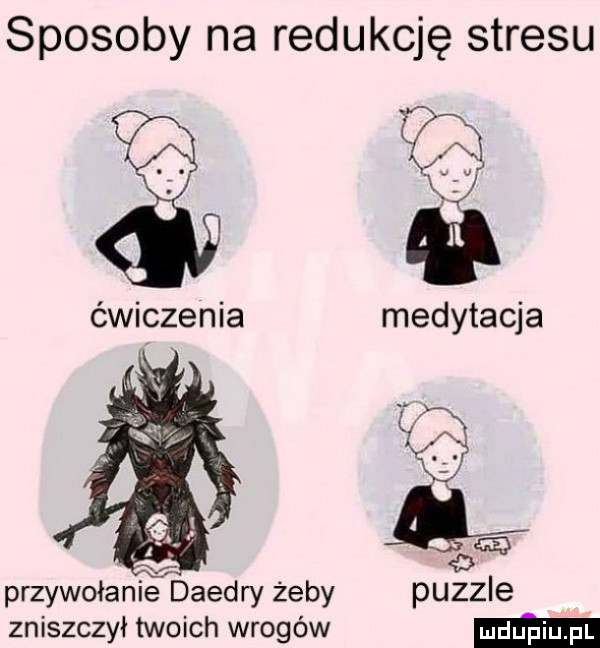 sposoby na redukcję stresu w ćwiczenia medytacja przywołanie biedry żeby puzzle zniszczył twoich wrogów ma