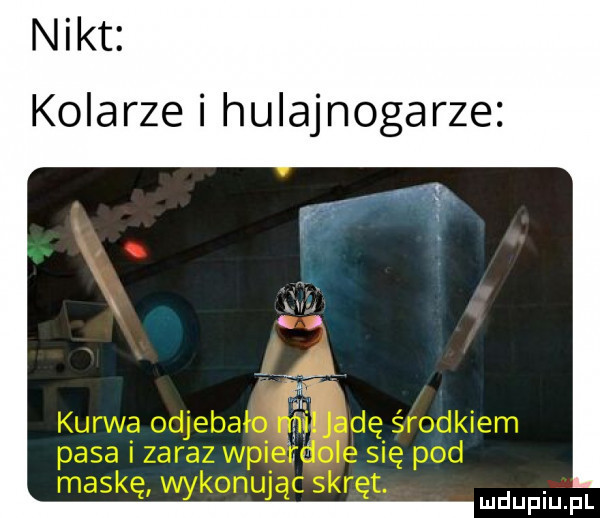 nikt kolarze i hulajnogarze
