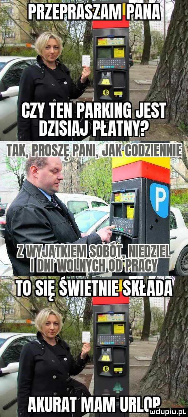 jl. gzy ten parking jest dzisiaj lltlly  akurat mam unlnmdupiupl