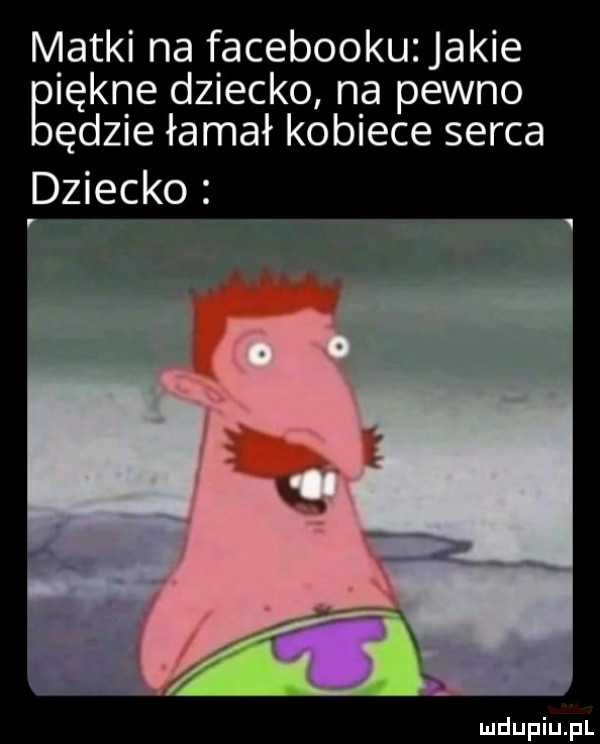 matki na facebooku jakie biękne dziecko na pewno ędzie łamał kobiece serca dziecko