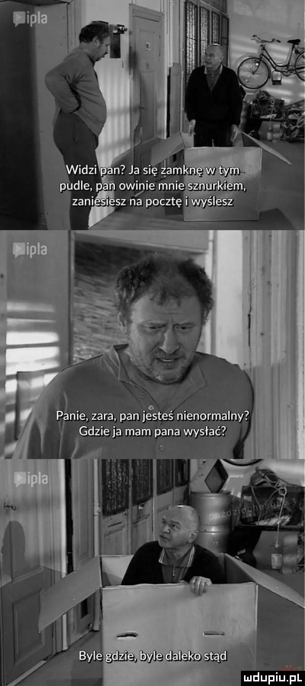 abakankami o. panie zara pan jestes nienormalny gdzie ja mam pana wisła