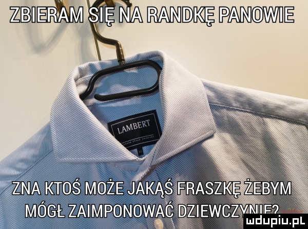 ziiiia mmm pan wie znaktgś   g. m głzahwą   a q a lk