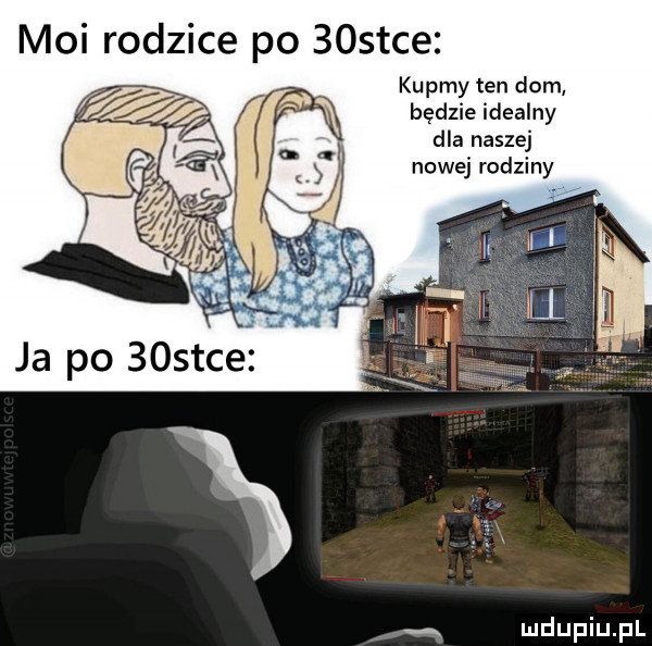 moi rodzice po    tee kupmy ten dom będzie idealny dla naszej nowej rodziny ja po    tee