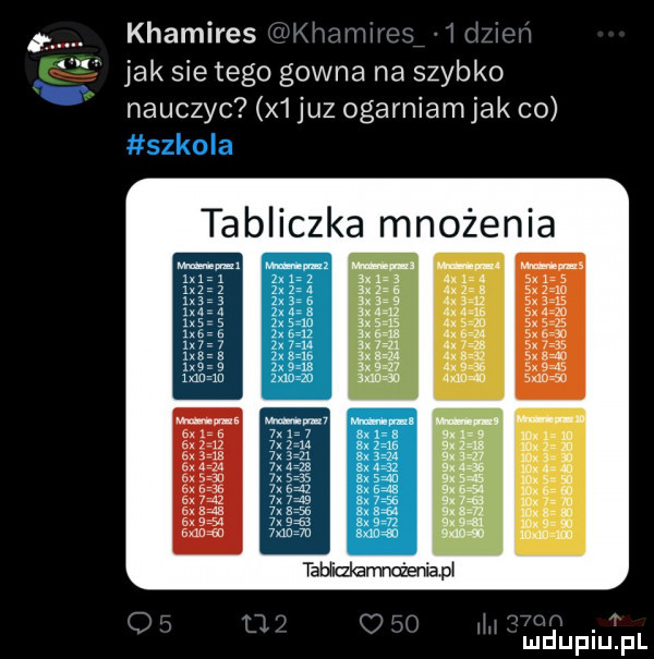 khamires jak sie tego gowna na szybko nauczyc x juz ogarniam jak co szkola tabliczka mnożenia tabłldemnuzeniap
