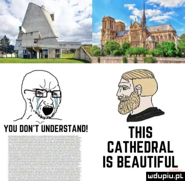 y-u dan t understand tais cathedral is beautiful