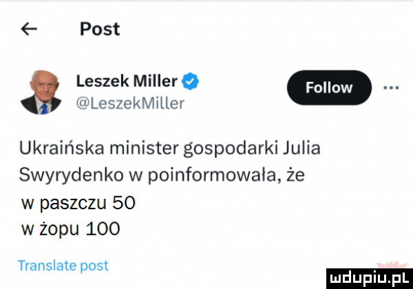 post leszek millerq wleszekmiller ukraińska minister gospodarki julia swywdenko w poinformowała że w piszczu    w żopu     translate post ludu iu. l