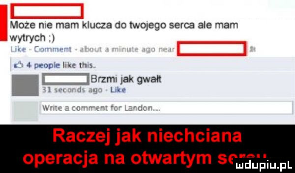 moze nie mam klucza do jwcjegu serca ale mam wytrych. abakankami apeopcucx s di bram ak gwałt lu raczej jak niechciana operacja na otwartym s mam pl