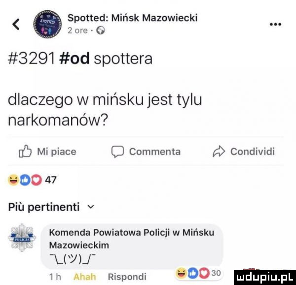 spotted mińsk mazowiecki.   are o       d spottera dlaczego w mińsku jest tylu narkomanów c  mi peace c commenta condividi ooo    pit pertinenti v w komenda powiatowa policji w mińsku mazowieckim j i  h ahah rispondi